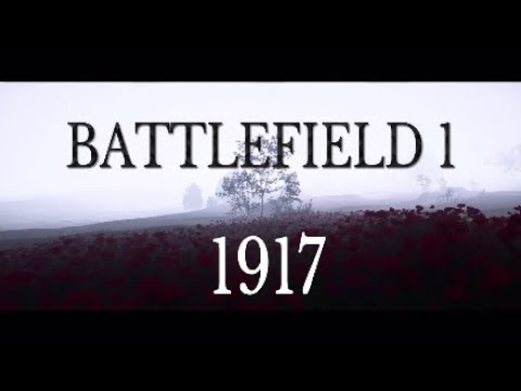 1917 in BATTLEFIELD 1