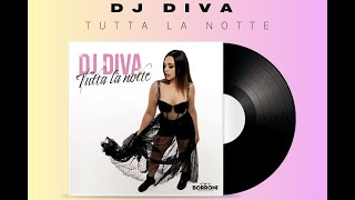 Dj Diva - Tutta la notte (Official Visual Art Vide