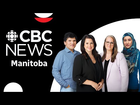 CBC News LIVE: Manitoba