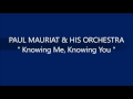 PAUL MAURIAT Knowing Me Knowing You