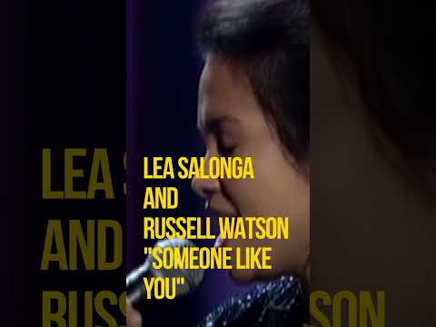 LEA SALONGA ANG RUSSELL WATSON "SOMEONE LIKE YOU"