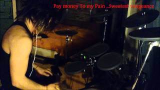 Pay money To my pain-Sweetest vengeance-drumcover