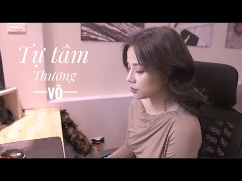 TỰ TÂM -Thương Võ Võ ( Cover )