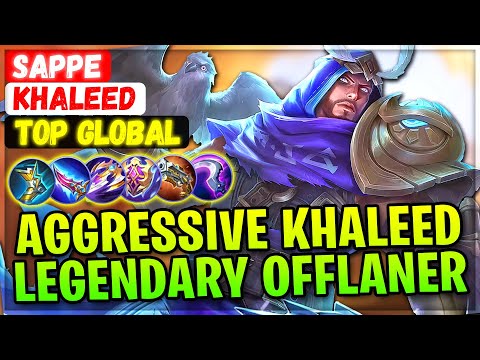 Aggressive Khaleed Legendary Offlane Build [ Top Global Khaleed ] Sappe - Mobile Legends Gameplay