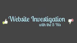 Website Evaluation, Part I: The 5Ws