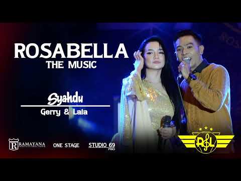 SYAHDU - LALA WIDI FEAT GERRY MAHESA || LIVE OM ROSABELLA