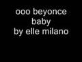 Elle Milano - Ooo Beyonce Baby 