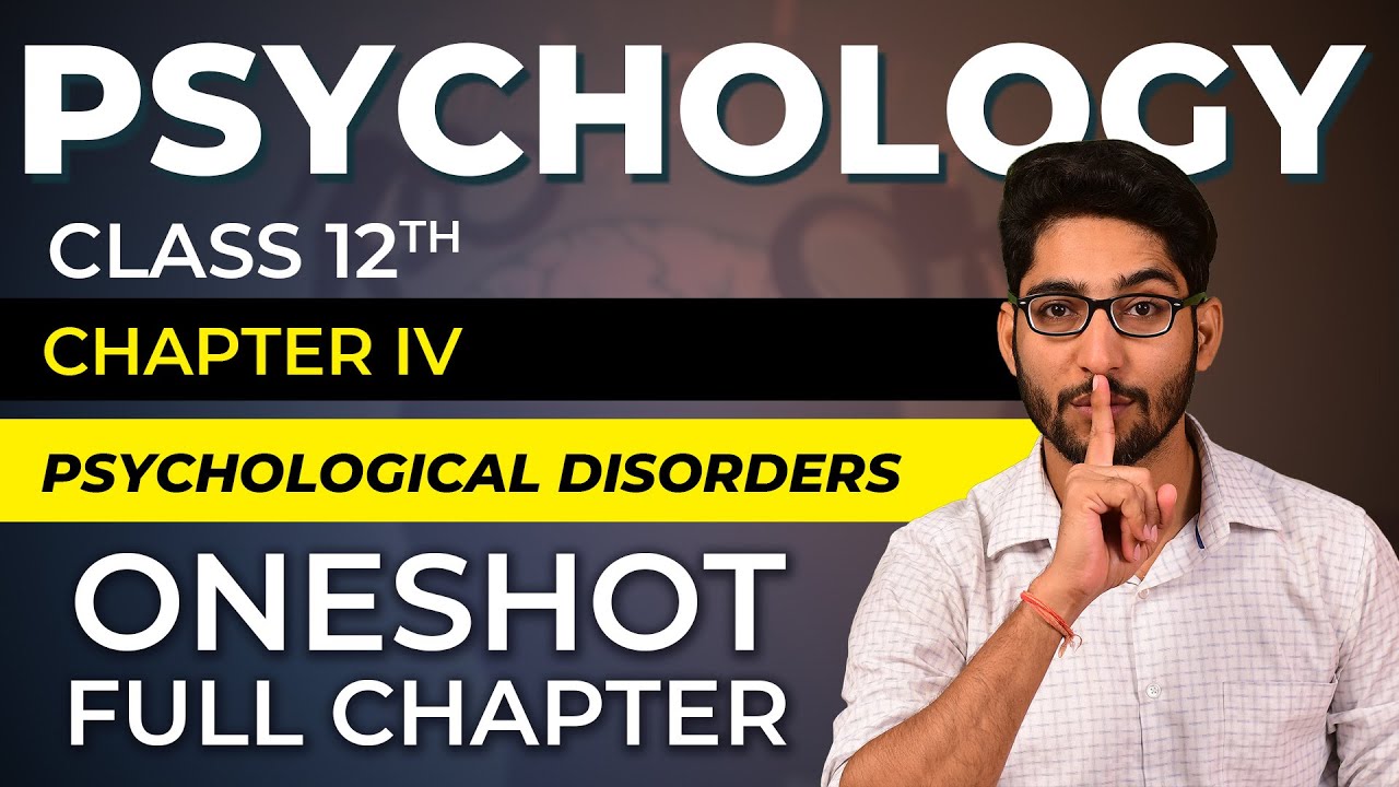 Watch video OneShot Video on Class 12 | Chapter 4 | Psychological Disorders | Full chapter | Psychology Now OneShot Video on Class 12 | Chapter 4 | Psychological Disorders | Full chapter | Psychology