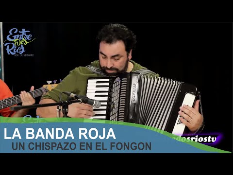 LA BANDA ROJA "UN CHISPAZO EN EL FONGON"