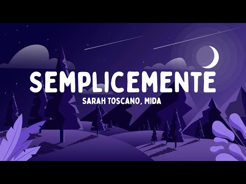 Sarah Toscano, Mida - Semplicemente (Testo/Lyrics)