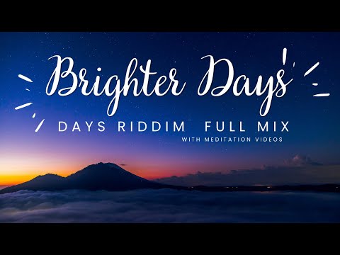 Brighter Days Riddim  Full Mix - prod. by Silly Walks Discotheque
