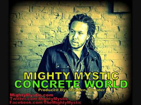 Mighty Mystic - Concrete World (Song w/ Lyrics)