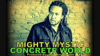 Mighty Mystic - Concrete World (Song w/ Lyrics)