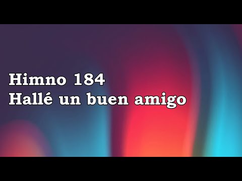 184 Halle Un Buen Amigo - Himnario Tabernaculo…