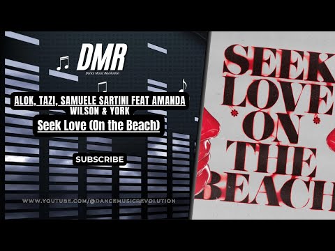 Alok, Tazi, Samuele Sartini feat. Amanda Wilson & York – Seek Love (On the Beach) [Official Audio]