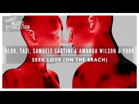 Alok, Tazi, Samuele Sartini feat. Amanda Wilson & York – Seek Love (On the Beach) [Official Audio]