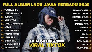 Download lagu FULL ALBUM TUNGGAL EKA - LA TASYA TERBARU - PLAYLIST LAGU JAWA TERPOPULER 2026 mp3 Download lagu FULL ALBUM TUNGGAL EKA - LA TASYA TERBARU - PLAYLIST LAGU JAWA TERPOPULER 2026 mp3