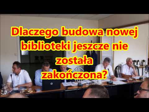 Dlaczego budowa nowej  biblioteki jeszcze nie  została  zakończona?