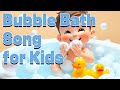 Bubble Bath Song For Kids Fun Relaxing Educational