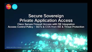 Secure Sovereign Private APP Access: Cisco Secure Firewall – SGTs & COA from ISE & Threat Protection