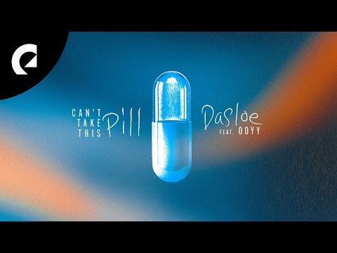 dasloe ft. Ooyy - can't take this pill