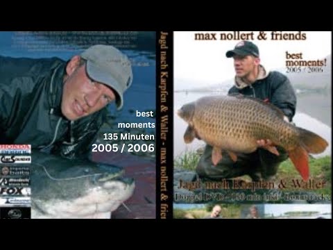 Max Nollert & Friends | Jagd auf Karpfen und Waller in Europa | best moments | 2005 / 2006