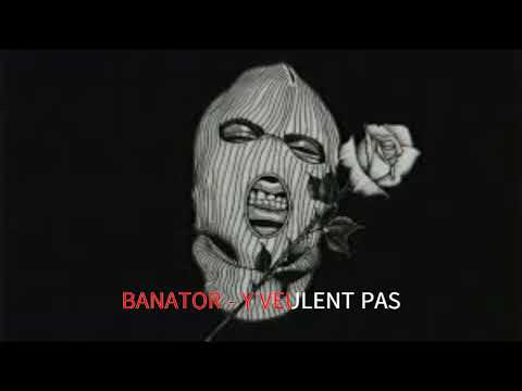 Banator - Y veulent pas