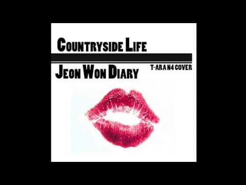 (cover) Countryside Life/Jeon Won Diary - T-ARA N4