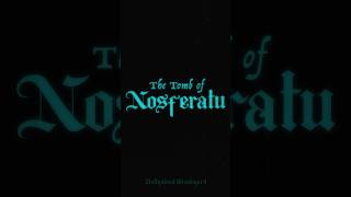 THE TOMB OF NOSFERATU | Trailer