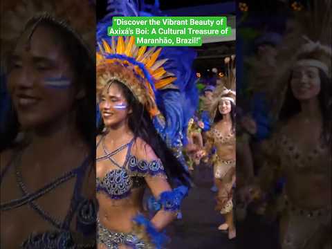 "Discover the Vibrant Beauty of Axixá's Boi: A Cultural Treasure of Maranhão, Brazil!"