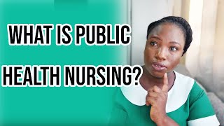Who is a Public Health Nurse // How to become a Public Health Nurse in Ghana