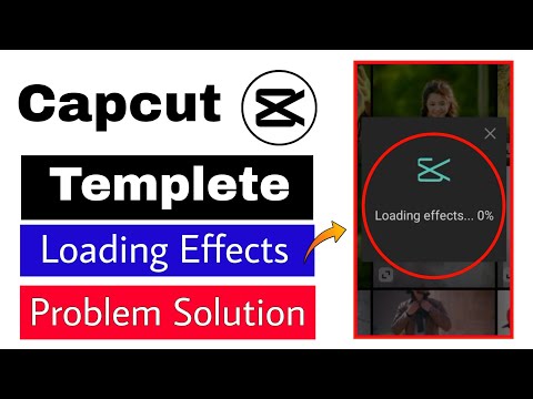 Capcut Loading Effect Problem | Capcut Templete not showing | capcut templete problem