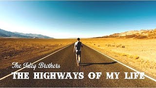 The Highways Of My Life  The Isley Brothers  (TRADUÇÃO) HD (Lyrics Video)