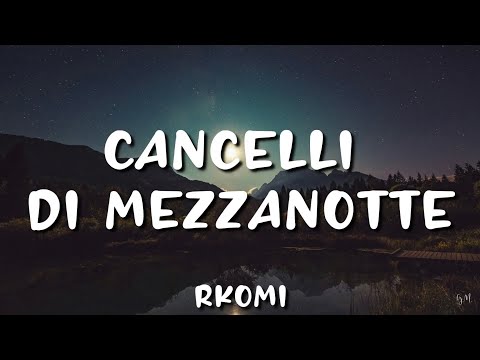 •Rkomi• Cancelli di mezzanotte (lyrics)