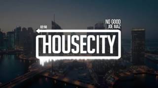 Joe Maz - No Good