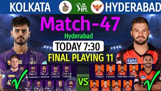 IPL 2023 Match-47 | Kolkata vs Hyderabad Match Playing 11 | KKR vs SRH Match Line-up 2023 TATA IPL