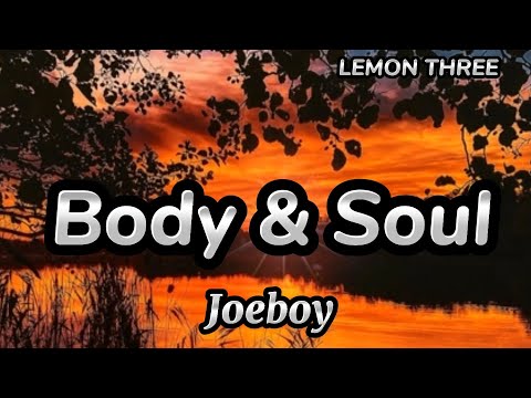 Joeboy - Body & Soul (Sub. Español)