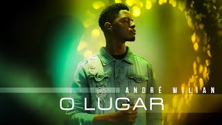 André Wilian - O Lugar