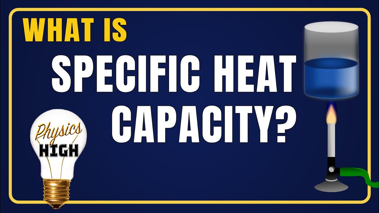 specific heat capacity explained