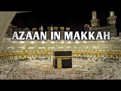Azaan in Makkah | Beautiful Call to Prayer