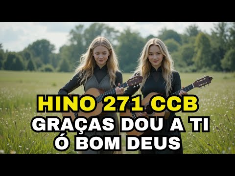 HINO 271 CCB  - Graças Dou a Ti ó Bom Deus