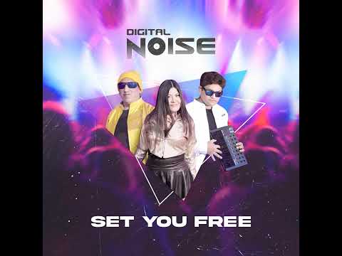 Digital Noise - Set You Free 2025