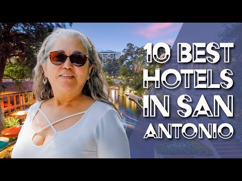 10 Best Hotels in San Antonio for Your Next Stay
