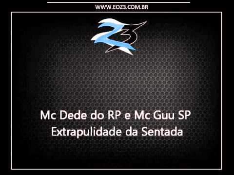 Mc Dede do RP e Mc Guu SP - Extrapulidade da Sentada [DJ BRUNINHO BEAT]