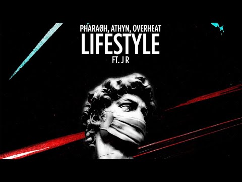 PHARAØH, ATHYN, OVERHEAT - Lifestyle (ft. J R) [Loudkult]