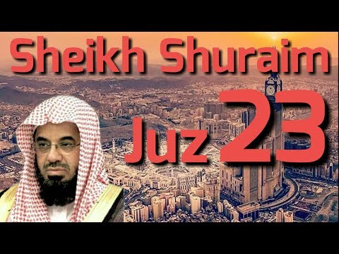 AL - QUR'AN JUZ 23 SHEIKH SHURAIM