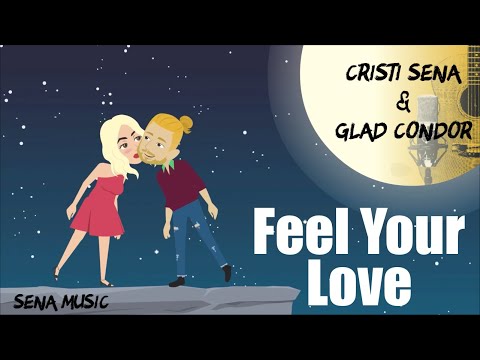 Cristi Sena & Glad Condor - Feel Your Love (radio edit)