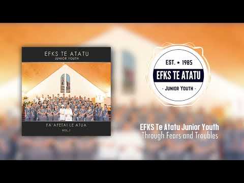 EFKS Te Atatu Junior Youth - Through Fears and Troubles (Audio)