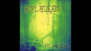 Painful Defloration - Pit And Hope