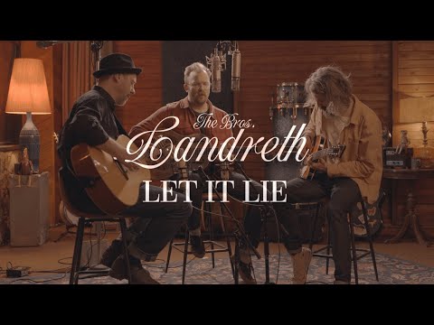 The Bros. Landreth • Let it Lie (Acoustic)